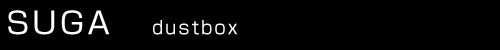 SUGA / dustbox
