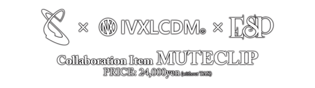 SGZ×IVXLCDM®×ESP Collaboration Item MUTECLIP
